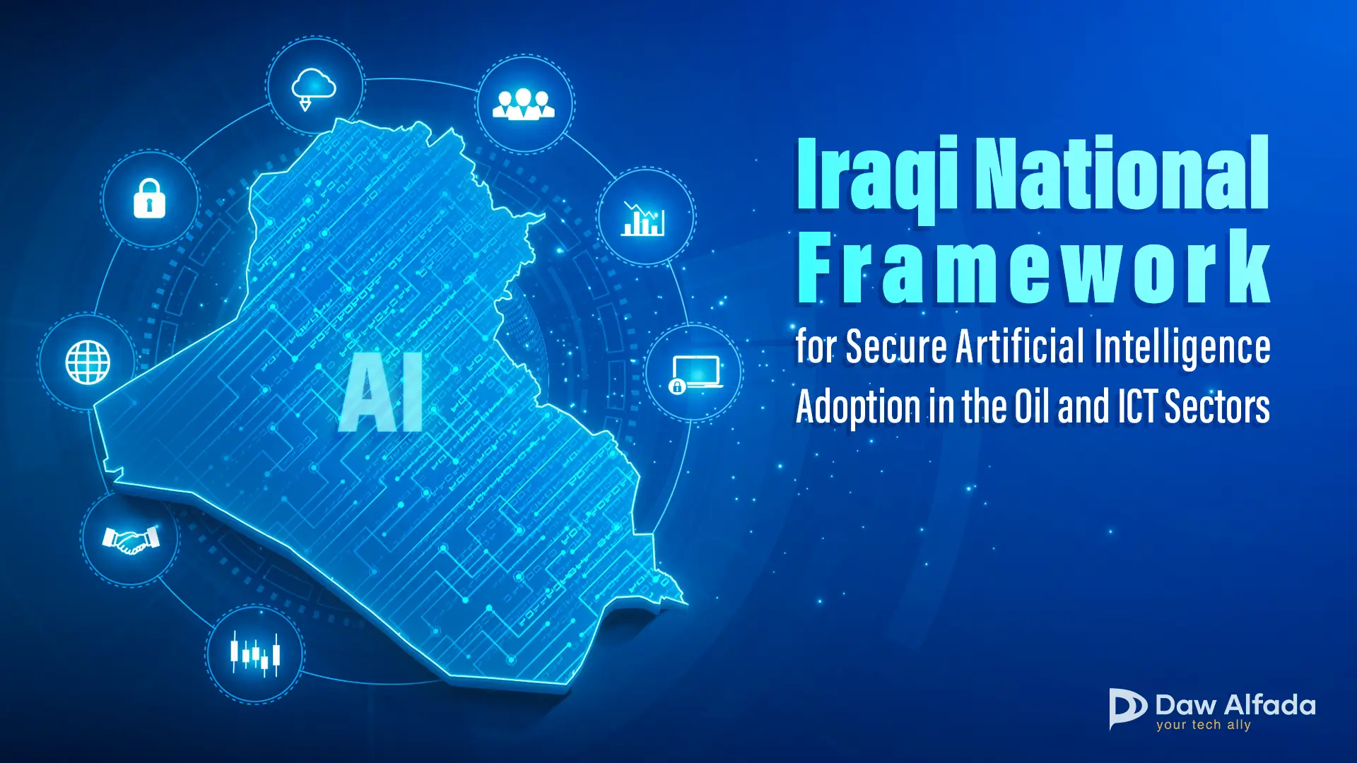 Iraqi National Framework for Secure Artificial Intelligence Adoption in the Oil and ICT Sectors (INFSAA-OICT)